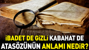 ibadet-de-zimn-kabahat-de-atasozunun-manasi-nedir-pRKvDky6.jpg