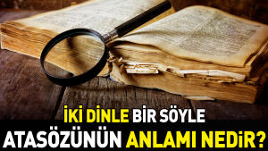 iki-dinle-bir-soyle-atasozunun-manasi-nedir-fwcELhHg.jpg