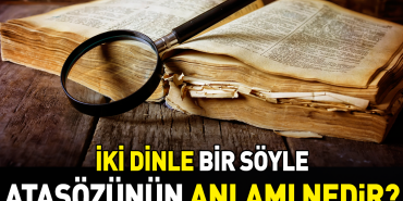 iki-dinle-bir-soyle-atasozunun-manasi-nedir-fwcELhHg.jpg
