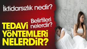 iktidarsizlik-nedir-iktidarsizlik-belirtileri-nelerdir-iktidarsizlik-tedavi-prosedurleri-nelerdir-kLhn5uZh.jpg