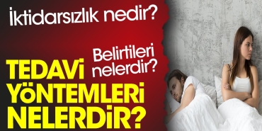 iktidarsizlik-nedir-iktidarsizlik-belirtileri-nelerdir-iktidarsizlik-tedavi-prosedurleri-nelerdir-kLhn5uZh.jpg