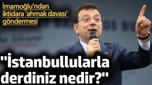 imamoglundan-iktidara-ahmak-davasi-gondermesi-istanbullularla-derdiniz-nedir-BK7uTzRZ.jpg
