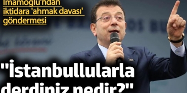 imamoglundan-iktidara-ahmak-davasi-gondermesi-istanbullularla-derdiniz-nedir-BK7uTzRZ.jpg