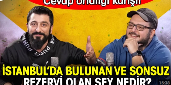 İstanbul’da bulunan ve sonsuz rezervi olan şey nedir? Yanıt viral oldu