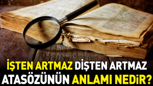 isten-artmaz-disten-artmaz-atasozunun-manasi-nedir-LIuhSXpa.jpg