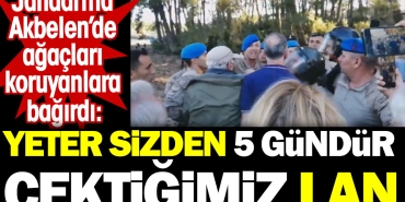jandarma-akbelende-agaclari-koruyanlara-bagirdi-k-fi-sizden-5-gundur-cektigimiz-lan-tblydPyK.jpg