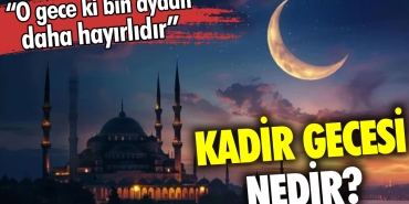 kadir-gecesi-nedir-o-gece-ki-bin-aydan-daha-iyidir-BAMe91gW.jpg