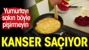 kanser-saciyor-yumurtayi-sakin-bu-turlu-pisirmeyin-mjTDyymO.jpg