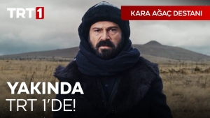 kara-agac-destani-konusu-nedir-kara-agac-destani-ne-vakit-basliyor-4AXnqVbs.jpg
