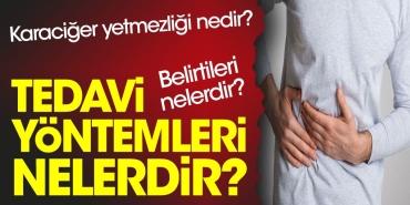 karaciger-yetmezligi-nedir-belirtileri-nelerdir-tedavi-metotlari-nelerdir-FnSDi5mT.jpg