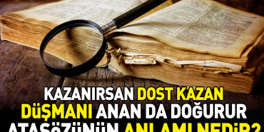 kazanirsan-dost-kazan-dusmani-anan-da-dogurur-atasozunun-manasi-nedir-26Iqyv9q.jpg