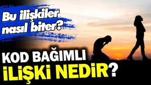 kod-bagimli-iliski-nedir-bu-alakalar-nasil-biter-5bZFXkhW.jpg