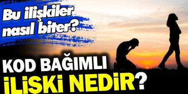 kod-bagimli-iliski-nedir-bu-alakalar-nasil-biter-5bZFXkhW.jpg