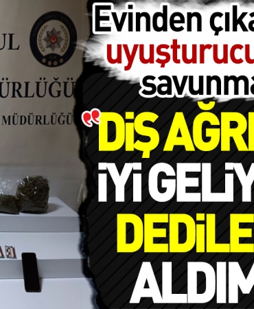 konutundan-cikan-25-kilo-uyusturucuya-bu-turlu-savunma-yapti-dis-agrisina-guzel-geliyor-dediler-YKpIJUMB.jpg