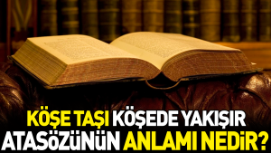 kose-tasi-kosede-yakisir-atasozunun-manasi-nedir-rVy3VVGM.jpg