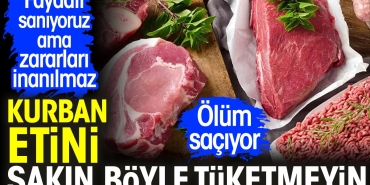 kurban-etini-sakin-bu-turlu-tuketmeyin-mevt-saciyor-yararli-saniyoruz-fakat-ziyanlari-inanilmaz-tS2Ip3pp.jpg
