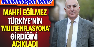 mahfi-egilmez-turkiyenin-multienflasyona-girdigini-acikladi-multienflasyon-nedir-MqRnlb9h.jpg