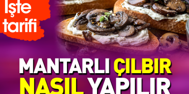 mantarli-cilbir-nasil-yapilir-TeBsCg36.jpg