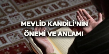 mevlid-kandili-kiymeti-ve-faziletleri-mevlid-kandilinde-ne-oldu-manasi-nedir-neden-kutlanir-WSuBLvMP.jpg
