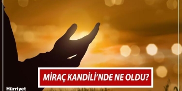 mirac-kandilinde-ne-oldu-mirac-kandili-nedir-ehemmiyeti-ne-iste-diyanet-bilgisi-ile-AcljyGnI.jpg