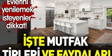 mutfak-tipleri-ve-yararlari-meskenlerini-yenilemek-isteyenler-dikkat-PpwivFkA.jpg