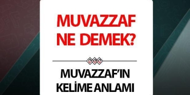 muvazzaf-ne-demek-muvazzafin-soz-manasi-nedir-kzXw8zgJ.jpg