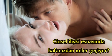 ne-dilediginize-dikkat-edin-cinsel-ilgi-esnasinda-basinizdan-gecen-fikirler-performansinizi-etkileyebilir-ibnQpyuF.jpg