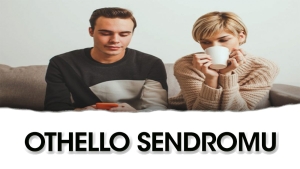 othello-sendromu-nedir-eU8hFqYY.jpg