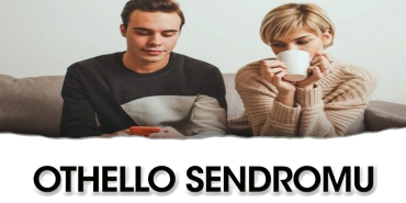 othello-sendromu-nedir-eU8hFqYY.jpg