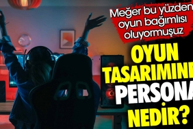 oyun-dizayninda-persona-nedir-oysaki-bu-yuzden-oyun-bagimlisi-oluyormusuz-NR7eiupZ.jpg