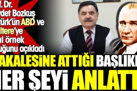 prof-dr-cevdet-bozkus-makalesine-attigi-baslikla-her-seyi-anlatti-ataturk-abd-ve-ingiltereye-fCTg4fdW.jpg