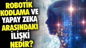 robotik-kodlama-ve-yapay-zeka-ortasindaki-baglanti-nedir-1WbtRlG1.jpg