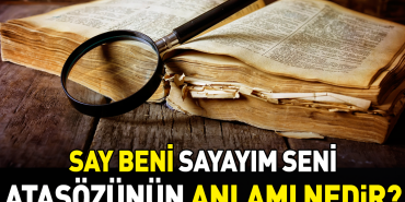 say-beni-sayayim-seni-atasozunun-manasi-nedir-pIfOHKJO.jpg