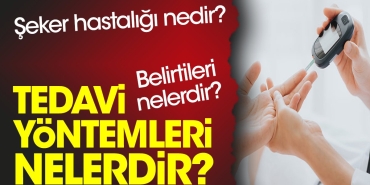 seker-hastaligi-nedir-seker-hastaligi-belirtileri-nelerdir-seker-hastaligi-tedavi-sistemleri-nelerdir-baxlyRSn.jpg