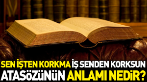 sen-isten-korkma-is-senden-korksun-atasozunun-manasi-nedir-WDerh8YM.jpg