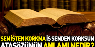 sen-isten-korkma-is-senden-korksun-atasozunun-manasi-nedir-WDerh8YM.jpg