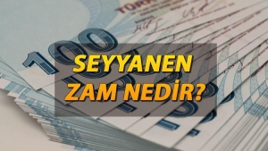 seyyanen-artirim-nedir-ne-demek-seyyanen-artirim-nasil-olur-K6WmrCIJ.jpg