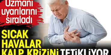 sicak-havalar-kalp-krizini-tetikliyor-uzmani-ikazlarini-siraladi-rHGEU35U.jpg