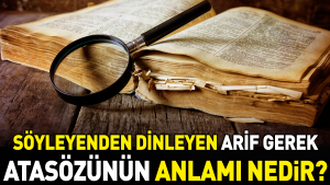 soyleyenden-dinleyen-arif-gerek-atasozunun-manasi-nedir-yRyhEuAS.jpg