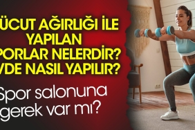 spor-salonuna-gerek-var-mi-beden-yuku-ile-yapilan-sporlar-nelerdir-meskende-nasil-yapilir-nZfE28rh.jpg
