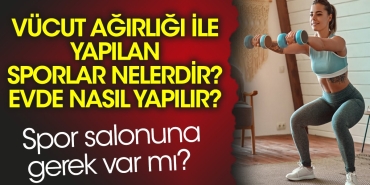 spor-salonuna-gerek-var-mi-beden-yuku-ile-yapilan-sporlar-nelerdir-meskende-nasil-yapilir-nZfE28rh.jpg