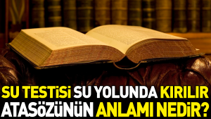su-testisi-su-yolunda-kirilir-atasozunun-manasi-nedir-LhBruvbg.jpg