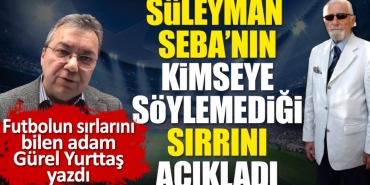 suleyman-sebanin-kimseye-soylemedigi-sirrini-gurel-yurttas-acikladi-3pyBVdp9.jpg