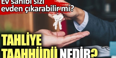 tahliye-taahhudu-nedir-mesken-sahibi-sizi-meskenden-cikarabilir-mi-IYgSDSlf.jpg