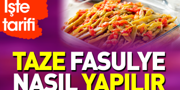 taze-fasulye-nasil-yapilir-hZ3bPPMS.jpg
