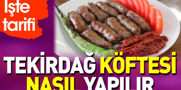 tekirdag-koftesi-nasil-yapilir-kZwaKCkR.jpg