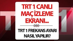 trt-1-canli-mac-izle-trt-1-frekans-ayarlama-bilgileri-ile-uydu-ayari-UmIkaxXZ.jpg