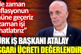 turk-is-baskani-atalay-asgari-ucreti-kiymetlendirdi-ne-vakit-enflasyonun-onune-geceriz-o-vakit-ERNg49NQ.jpg