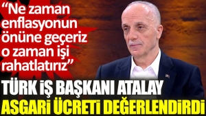 turk-is-baskani-atalay-asgari-ucreti-kiymetlendirdi-ne-vakit-enflasyonun-onune-geceriz-o-vakit-ERNg49NQ.jpg