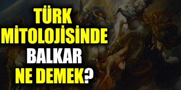 turk-mitolojisinde-balkar-ne-demek-nkVD8AbY.jpg